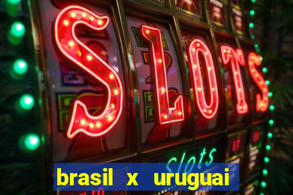 brasil x uruguai ao vivo multicanais